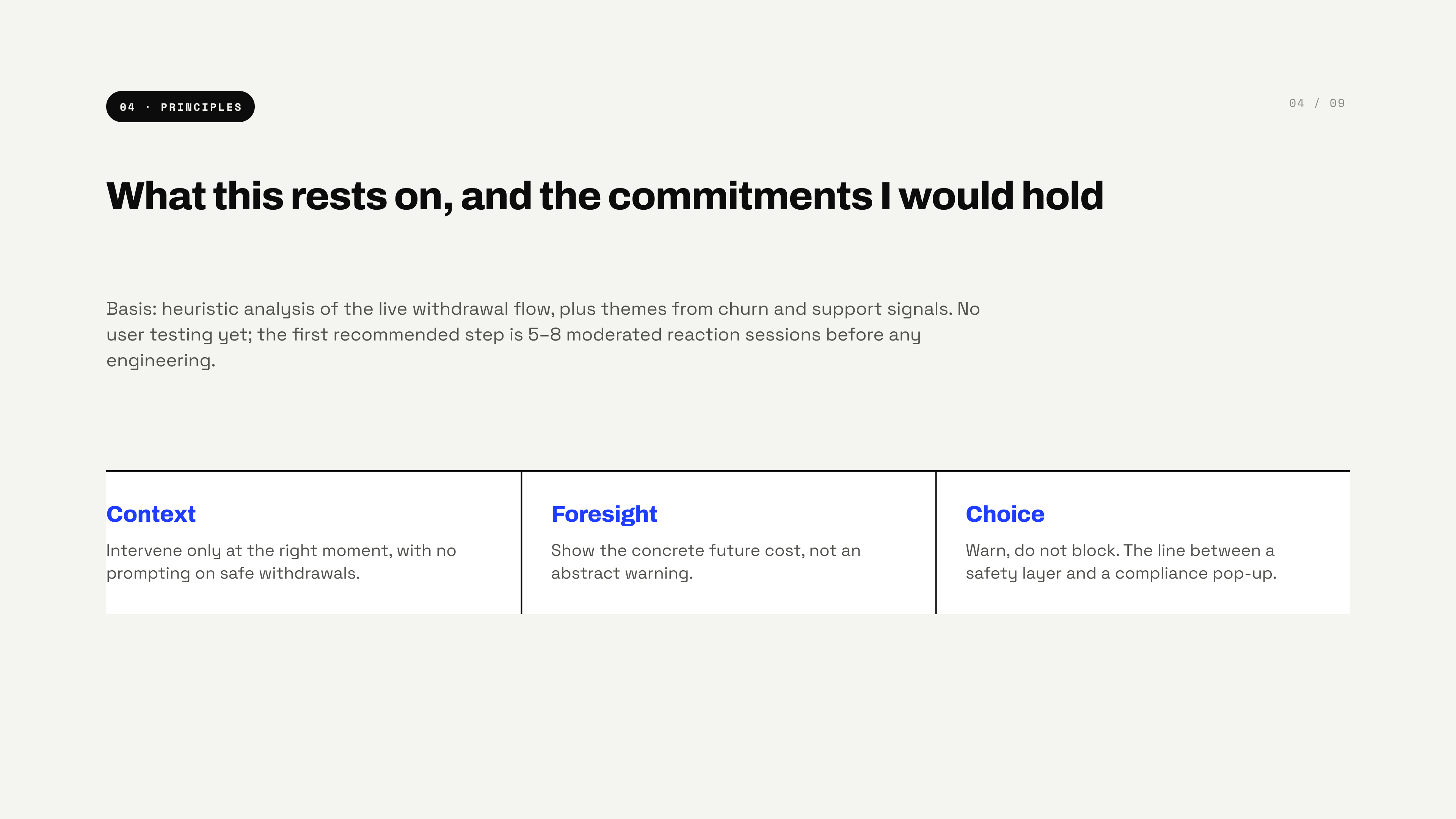 Principles — based on heuristic analysis of the withdrawal flow plus churn/support signals, with three commitments: context, foresight, and choice